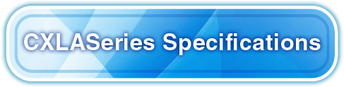 CXLASeries Specifications