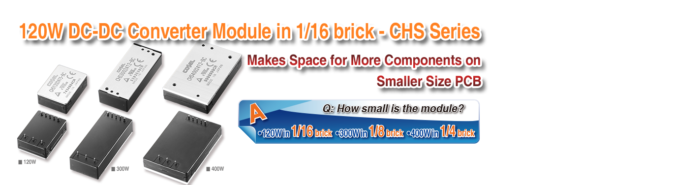 120W DC-DC Converter Module in 1/16 brick - CHS Series Makes Space for More Components on Smaller Size PCB